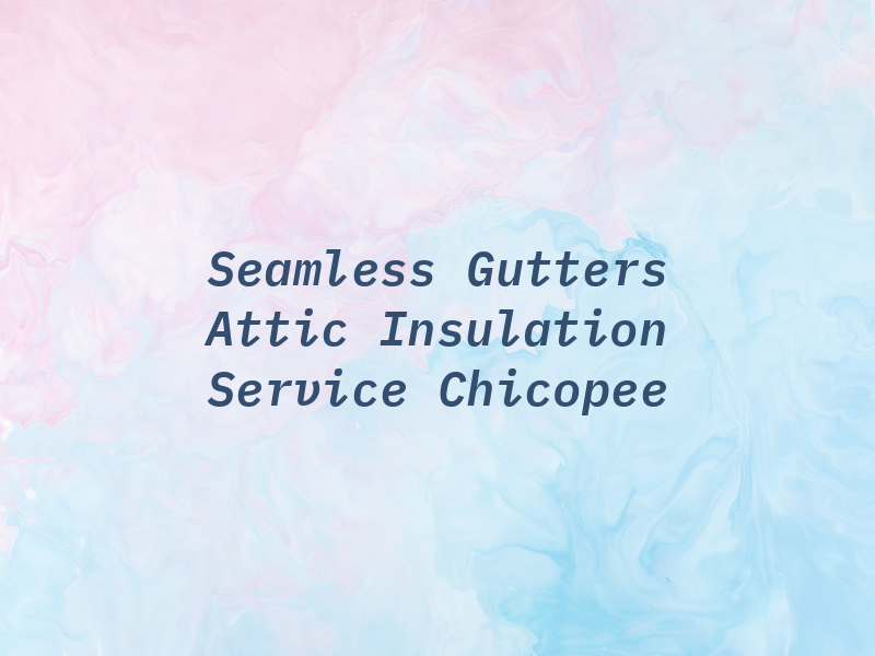 C&S Seamless Gutters & Attic Insulation Service Chicopee