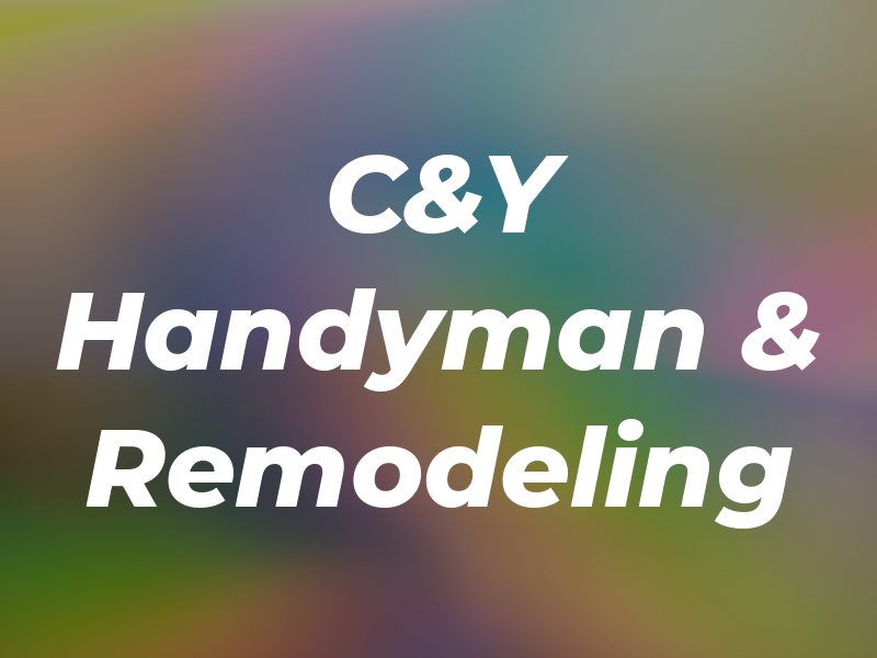 C&Y Handyman & Remodeling