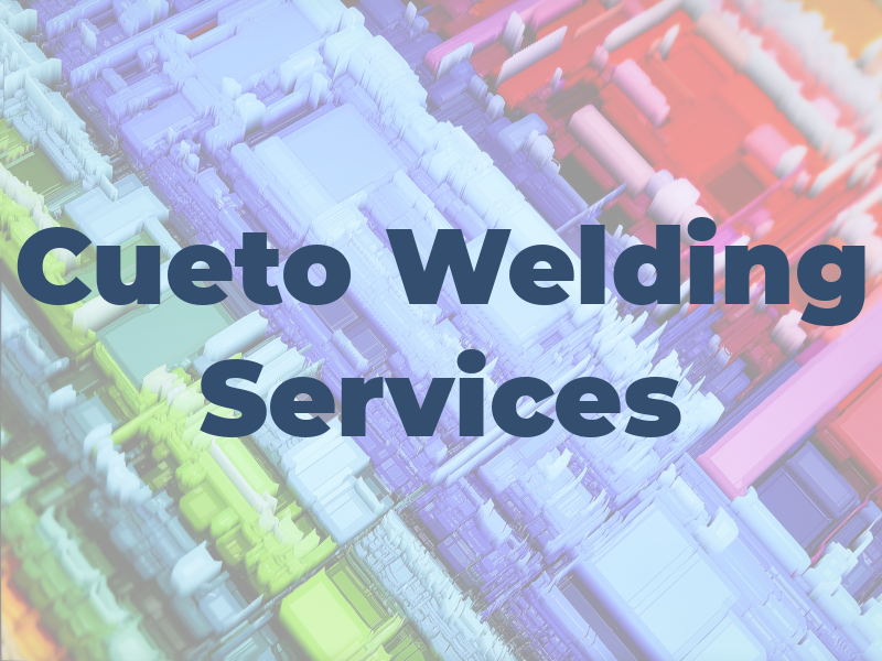 Cueto Welding Services