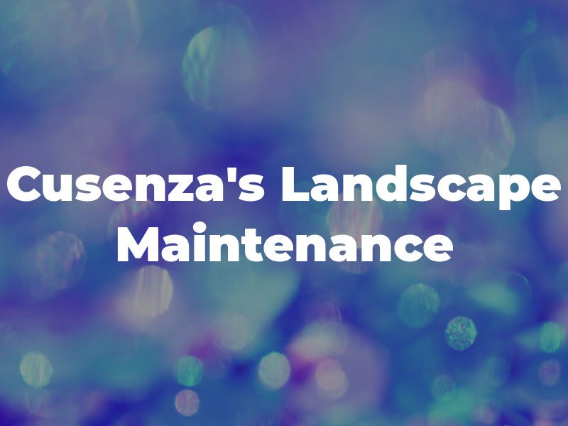 Cusenza's Landscape Maintenance
