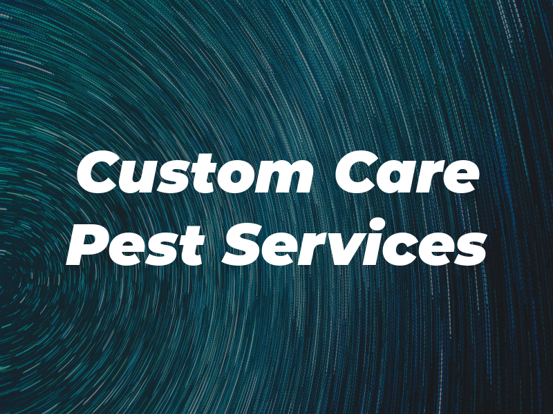 Custom Care Pest Services