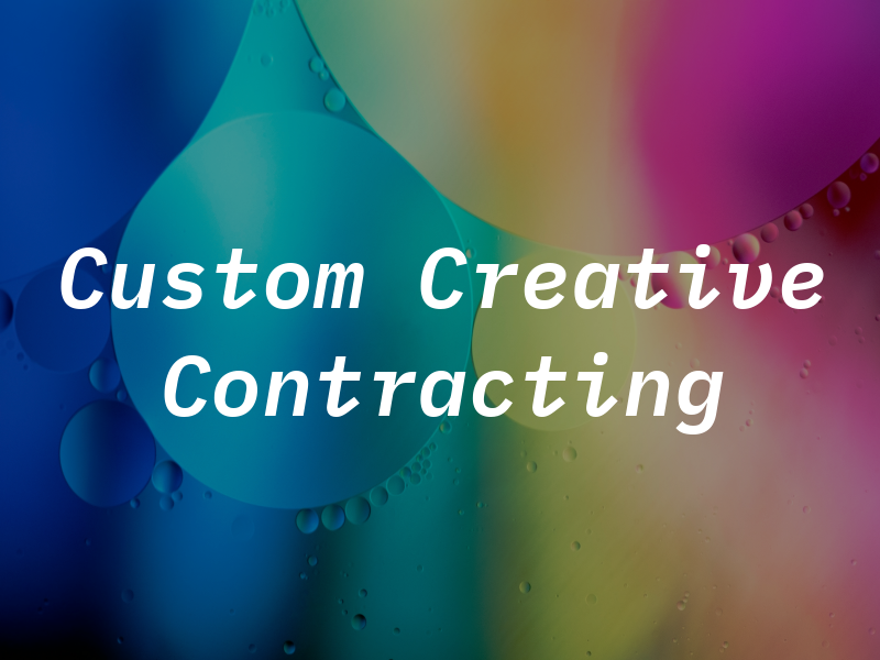 Custom Creative Contracting