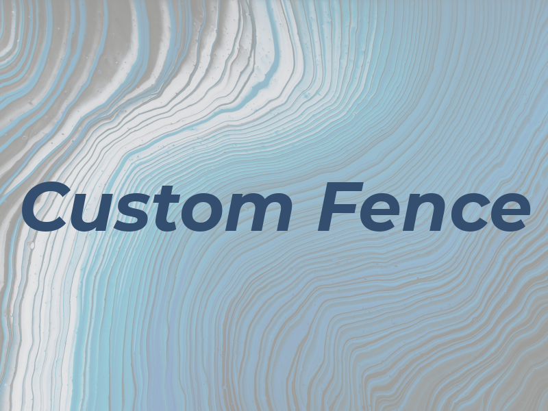 Custom Fence