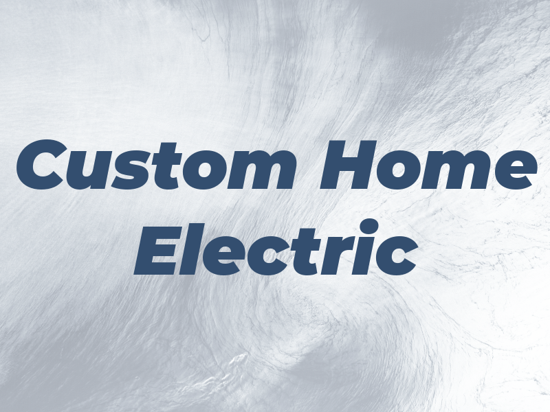 Custom Home Electric