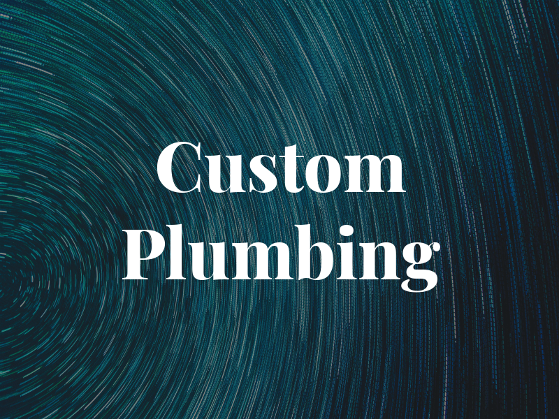 Custom Plumbing