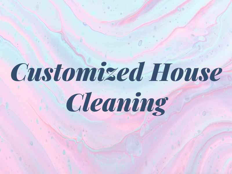 Customized House Cleaning