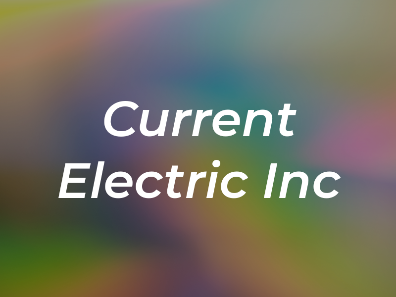 Current Electric Inc