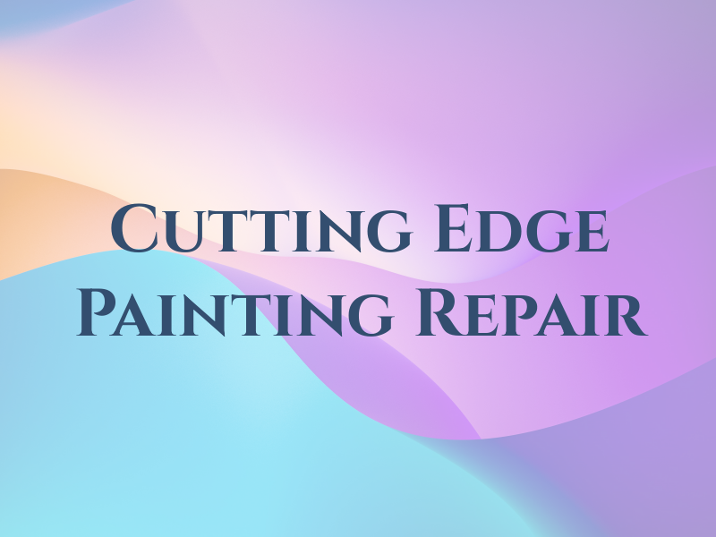 Cutting Edge Painting & Repair