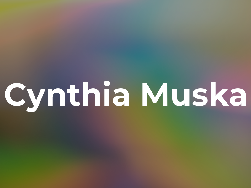 Cynthia Muska
