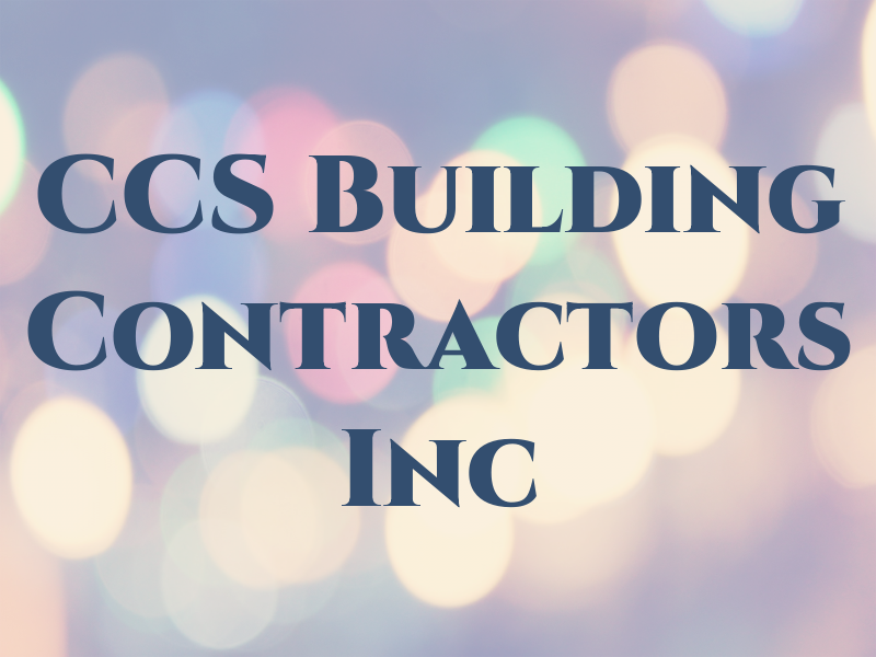 CCS Building Contractors Inc