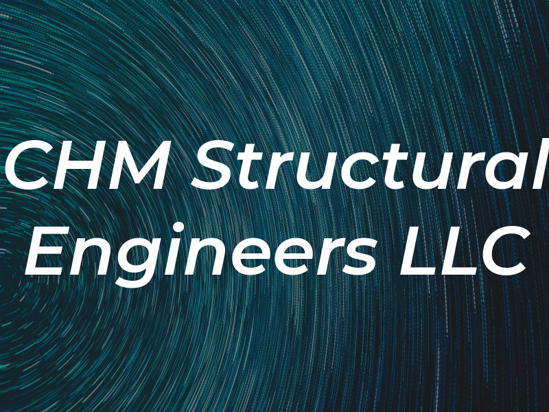 CHM Structural Engineers LLC