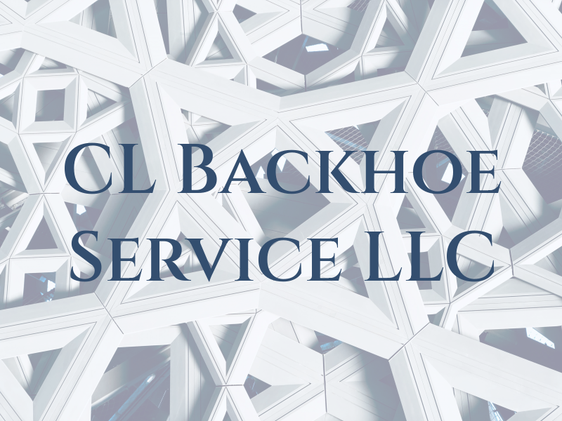 CL Backhoe Service LLC