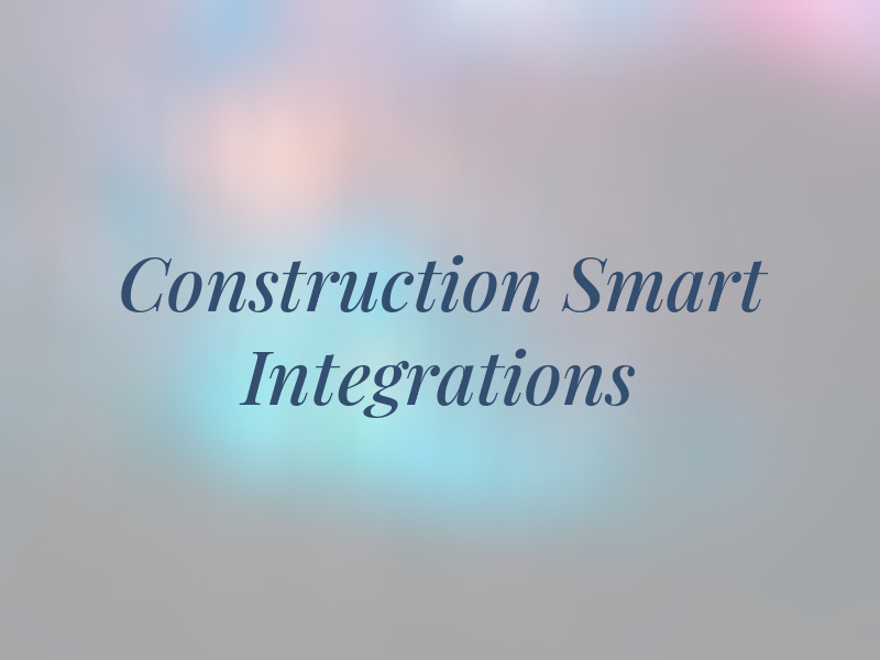 CSI Construction & Smart Integrations