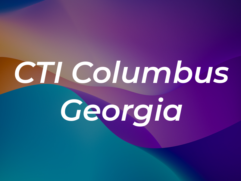 CTI Columbus Georgia