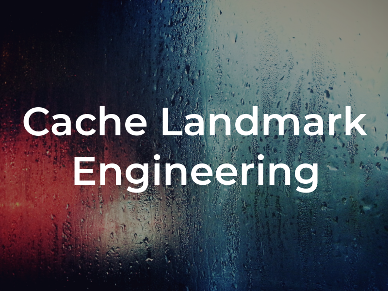 Cache Landmark Engineering