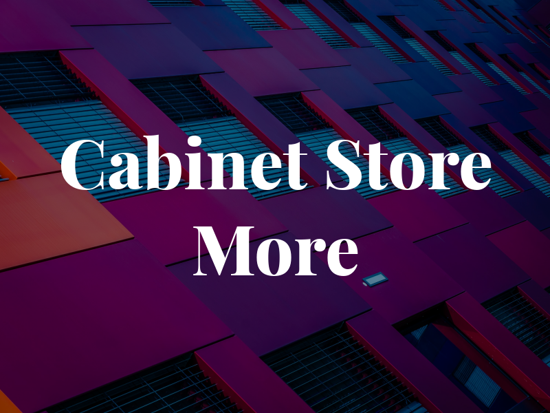 Cabinet Store & More