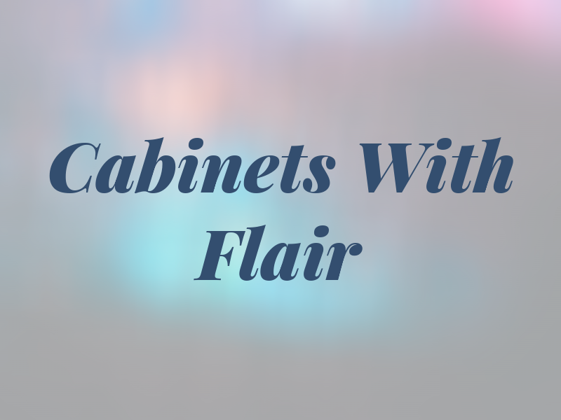 Cabinets With Flair Inc