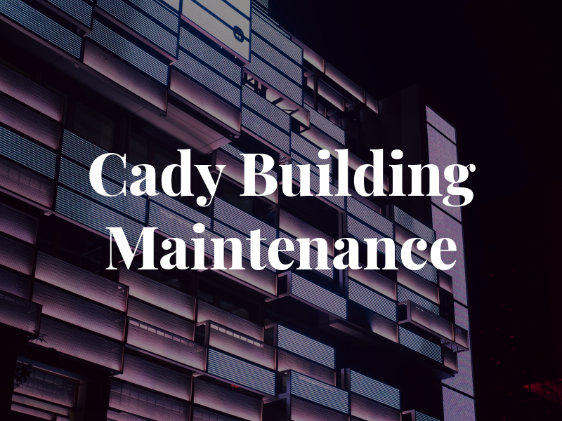 Cady Building Maintenance Inc