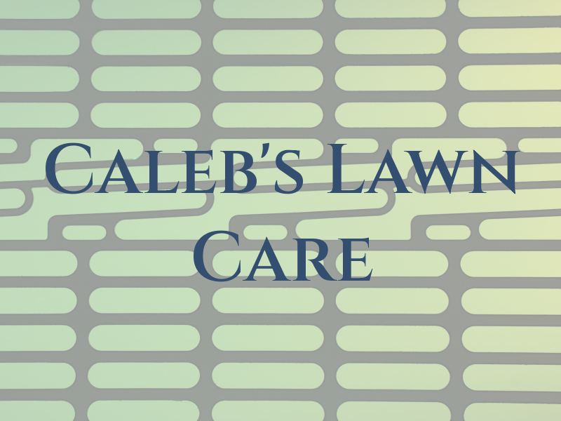 Caleb's Lawn Care