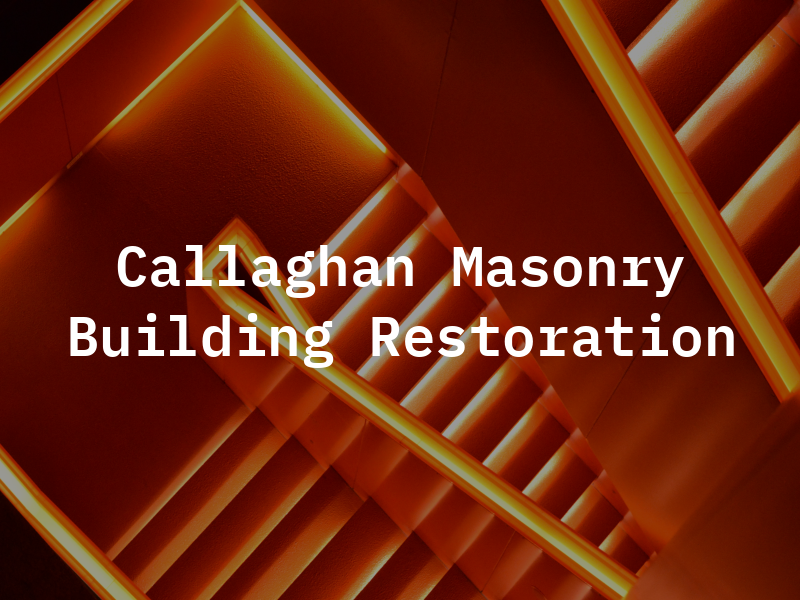 Callaghan Masonry & Building Restoration