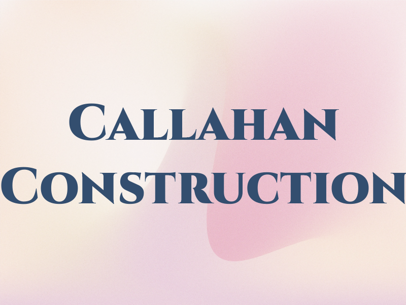 Callahan Construction