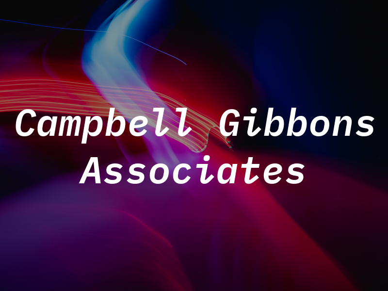 Campbell Gibbons & Associates Inc