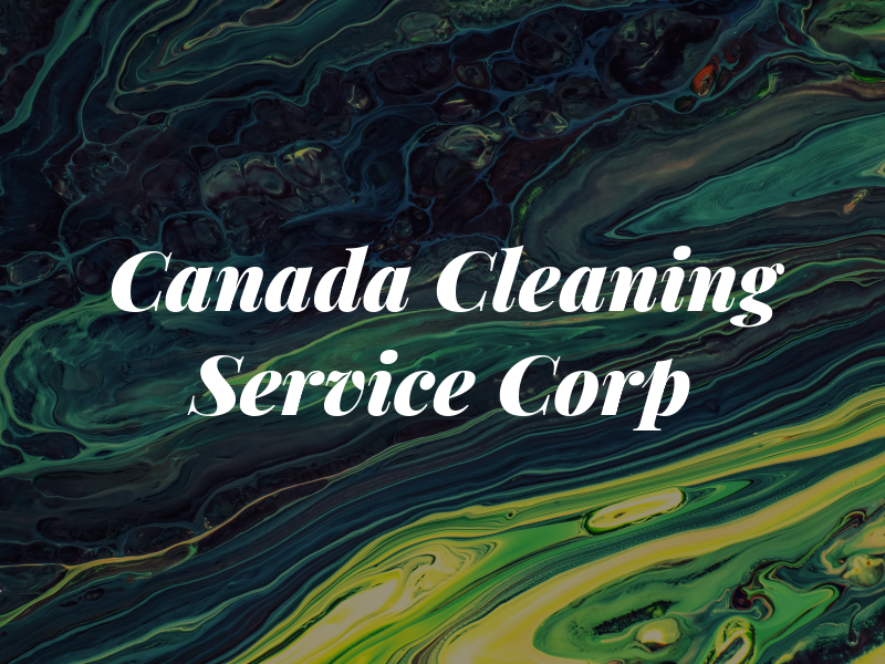 Canada Cleaning Service Corp