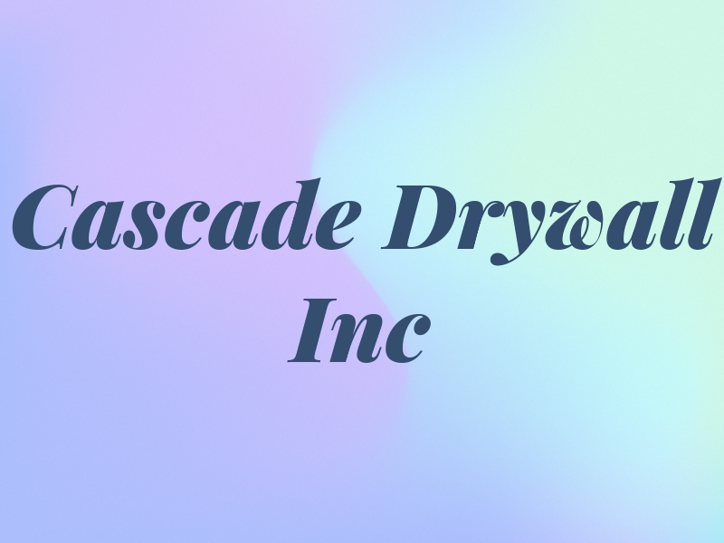 Cascade Drywall Inc