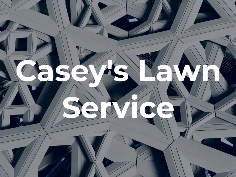 Casey's Lawn Service