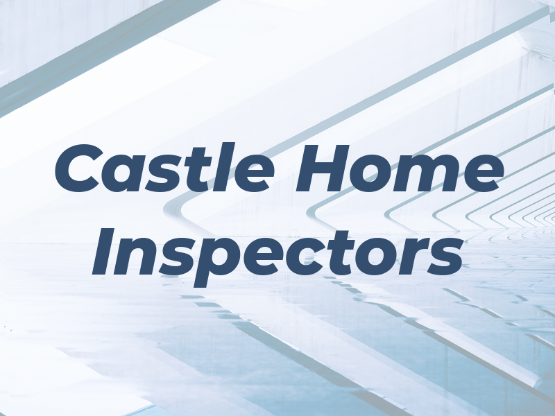 Castle Home Inspectors