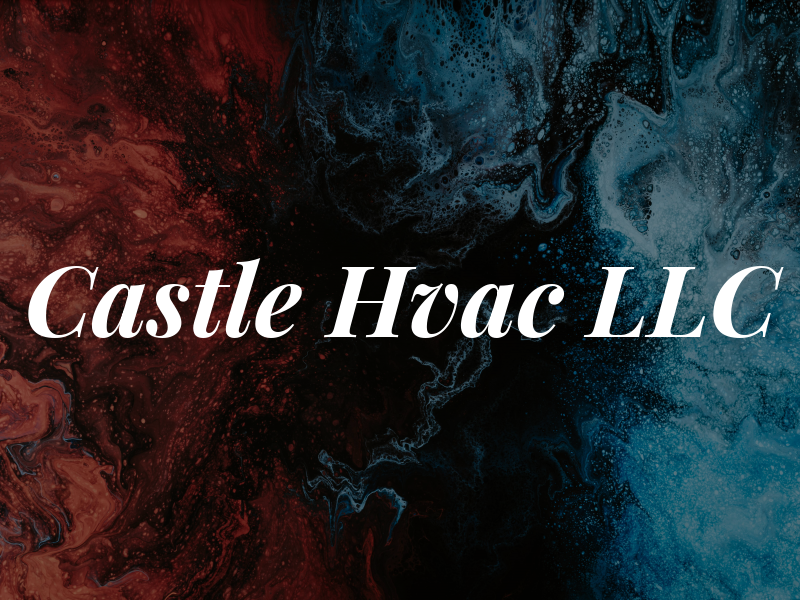Castle Hvac LLC