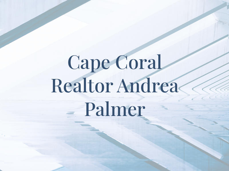 Cape Coral Realtor Andrea Palmer