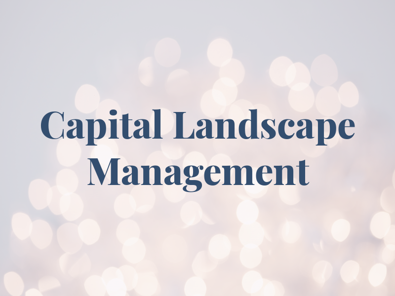 Capital Landscape Management Inc