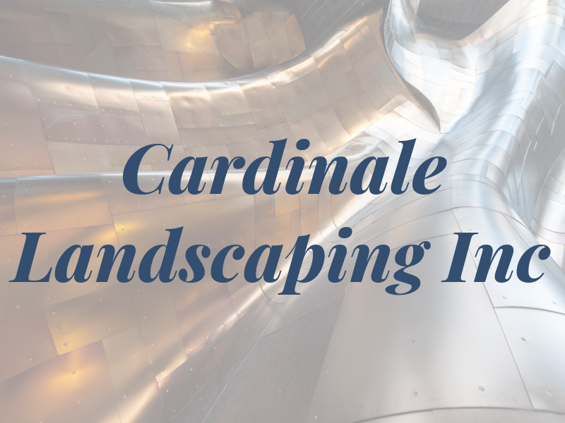 Cardinale Landscaping Inc