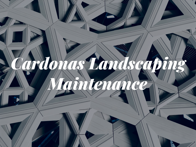 Cardonas Landscaping & Maintenance