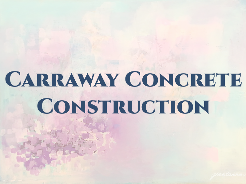 Carraway Concrete Construction LLC
