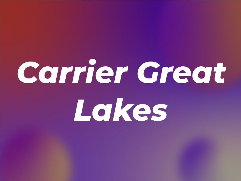 Carrier Great Lakes