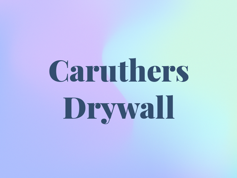 Caruthers Drywall