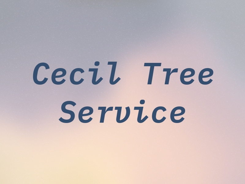Cecil Tree Service LLC