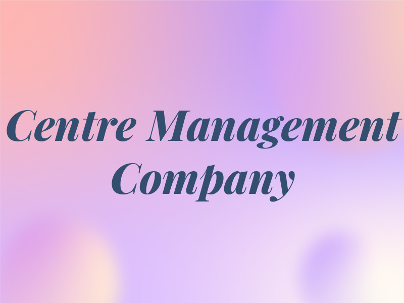 Centre Management Company