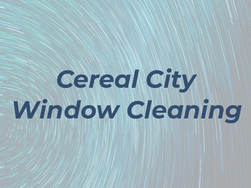 Cereal City Window Cleaning