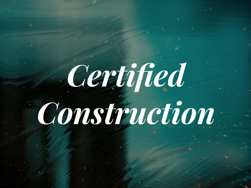 Certified Construction