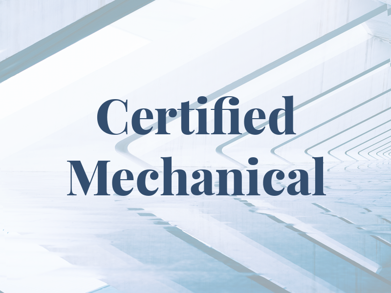 Certified Mechanical