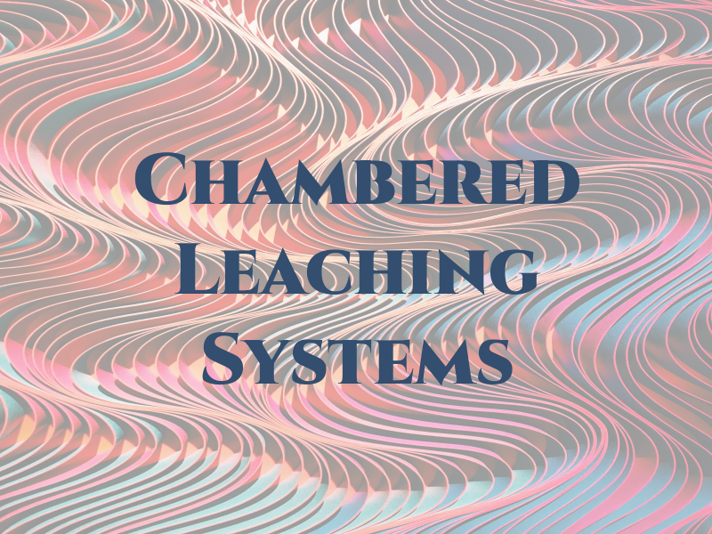 Chambered Leaching Systems