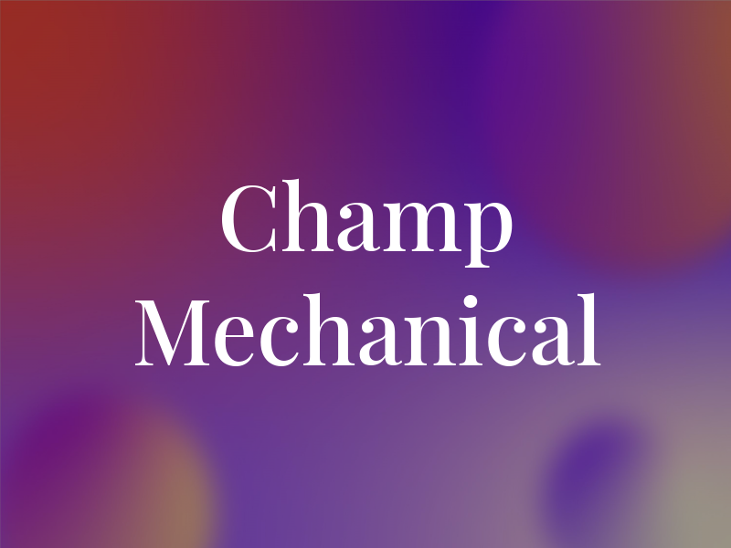 Champ Mechanical