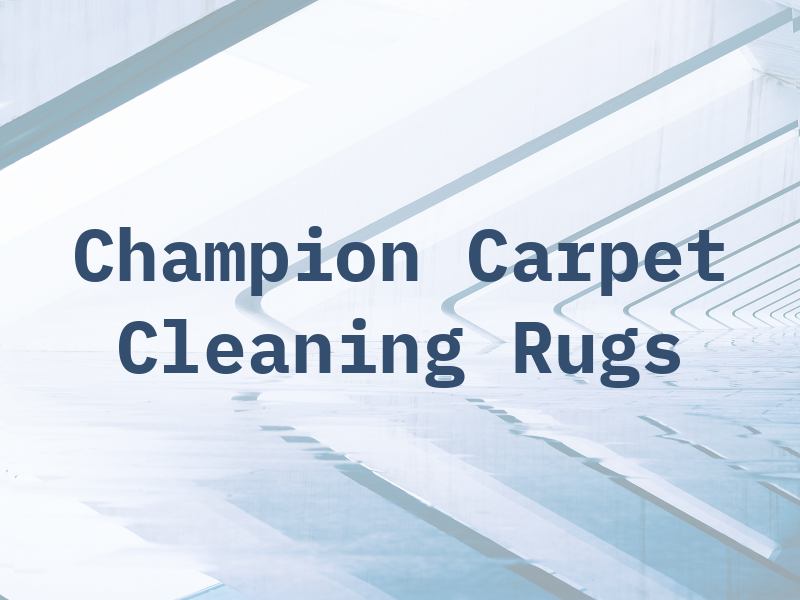 Champion Carpet Cleaning & Rugs