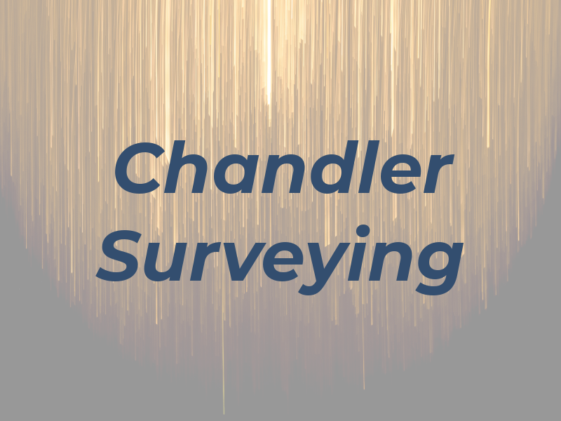 Chandler Surveying