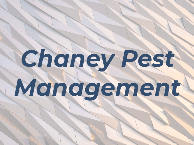 Chaney Pest Management LLC
