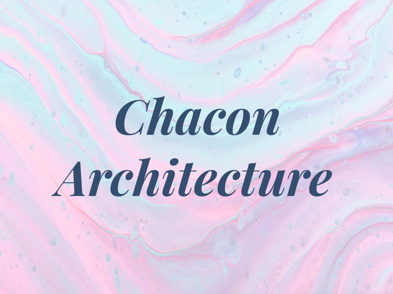 Chacon Architecture
