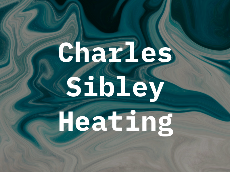 Charles A Sibley III Heating